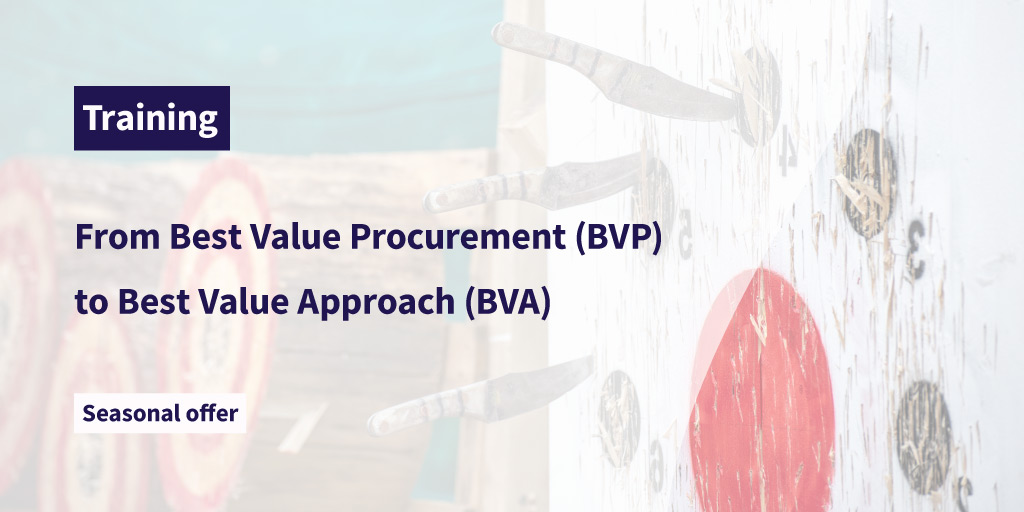 Training: From Best Value Procurement (BVP) to Best Value Approach (BVA)